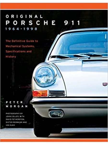 ORIGINAL PORSCHE 911 - THE GUIDE TO ALL PRODUCTION MODELS 1963-98