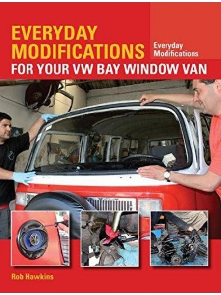 EVERYDAY MODIFICATIONS FOR YOUR VW BAY WINDOW VAN