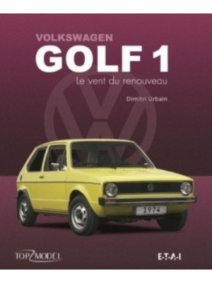 VW GOLF SERIE 1 LE VENT DU RENOUVEAU