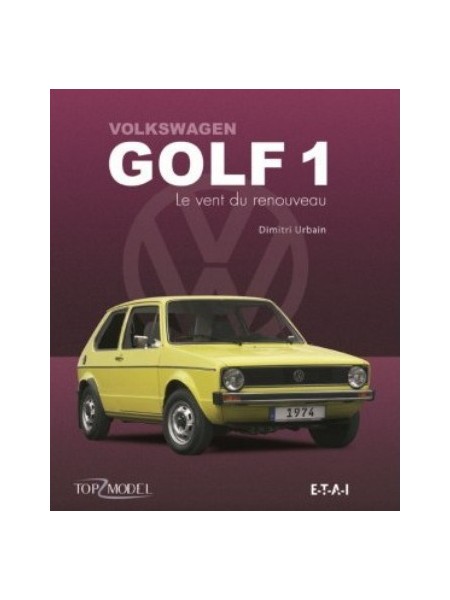 VW GOLF SERIE 1 LE VENT DU RENOUVEAU