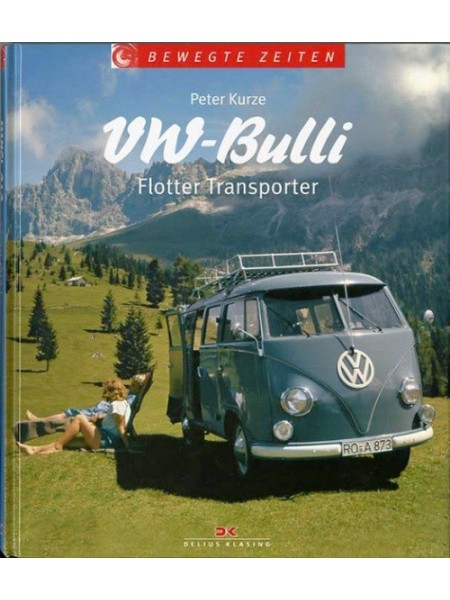 VW BULLI - FLOTTER TRANSPORTER - Livre de Peter Kurze