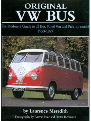 ORIGINAL VW BUS - THE RESTORER'S GUIDE ... 1950-79