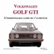 VOLKSWAGEN GOLF GTI L'INDISPENSABLE GUIDE DE L'ACHETEUR