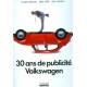 30 ANS DE PUBLICITE VOLKSWAGEN