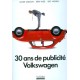 30 ANS DE PUBLICITE VOLKSWAGEN