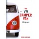 THE VW CAMPER VAN - A BIOGRAPHY