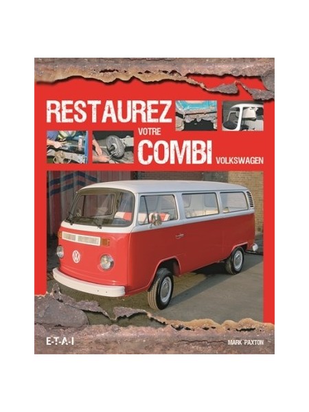 RESTAUREZ VOTRE COMBI VOLKSWAGEN