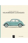 HISTOIRE COMPLETE DES VOLKSWAGEN CLASSIQUES