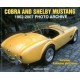 COBRA AND SHELBY MUSTANG PHOTO ARCHIVE 1962-2007 - Livre Auto-moto