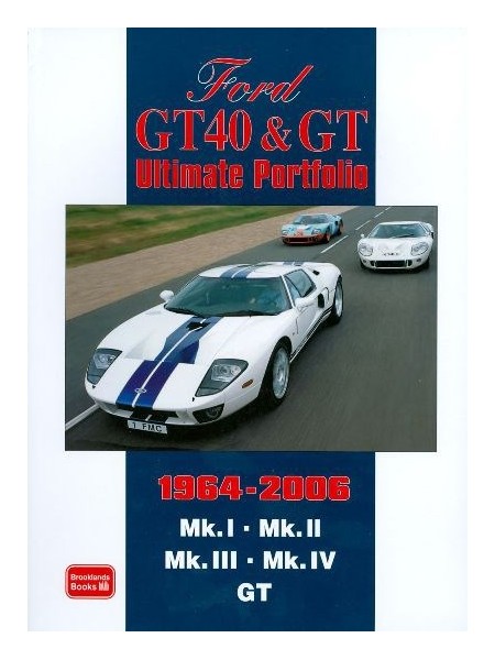 FORD GT40  & GT ULTIMATE PORTFOLIO 1964-2006