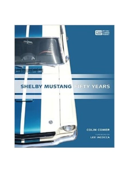 SHELBY MUSTANG : FIFTY YEARS