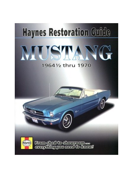 MUSTANG 1964 1/2 THRU 1970 - HAYNES RESTORATION GUIDE