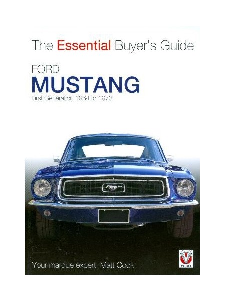 FORD MUSTANG - THE ESSENTIAL BUYER'S GUIDE - 1964 TO 1973