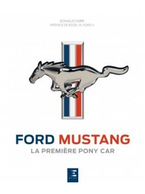 FORD MUSTANG LA PREMIERE PONY CAR