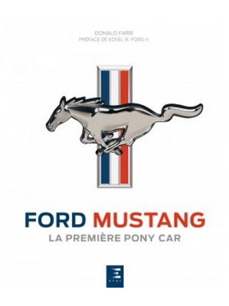 FORD MUSTANG LA PREMIERE PONY CAR