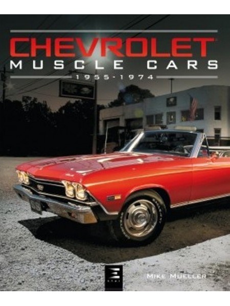 CHEVROLET MUSCLE CARS 1955-1974
