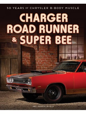 CHARGER, ROAD RUNNER & SUPER BEE