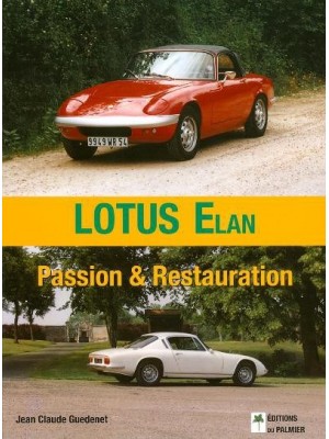 LOTUS ELAN PASSION ET RESTAURATION