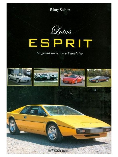 LOTUS ESPRIT LE GRAND TOURISME A L'ANGLAISE (REMY SOLNON)