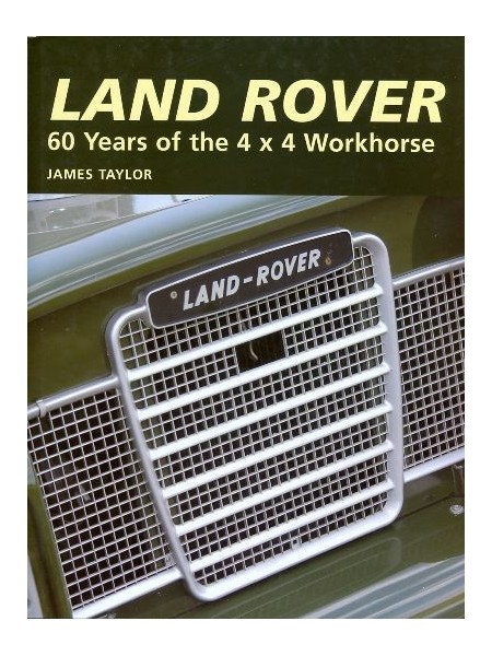LAND ROVER 65 YEARS OF THE 4X4 WORKHORSE
