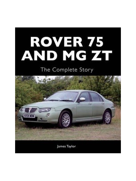 ROVER 75 AND MGZT : THE COMPLETE STORY