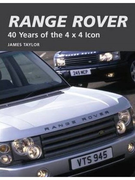 RANGE ROVER 40 YEARS OF THE 4X4 ICON