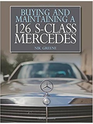 BUYING AND MAINTAINING A 126 S-CLASS MERCEDES