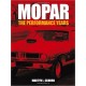 MOPAR THE PERFORMANCE YEARS