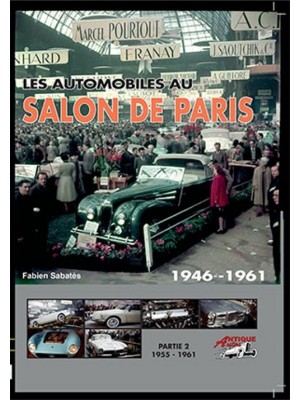 LES AUTOMOBILES AU SALON DE¨PARIS VOLUME 2 1955-1961
