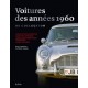 VOITURES DES ANNEES 1960 DE COLLECTION - NOUVELLE EDITION