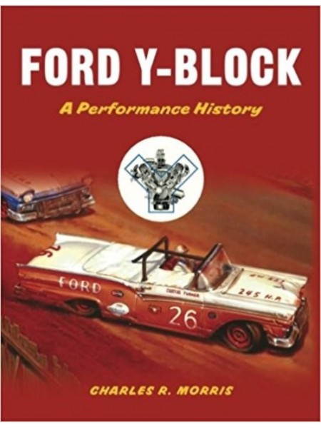 FORD Y-BLOCK - A PERFORMANCE HISTORY