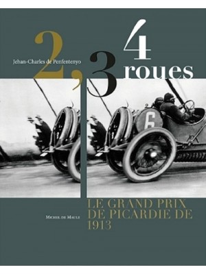 2, 3, 4 ROUES - LE GRAND PRIX DE PICARDIE DE 1913