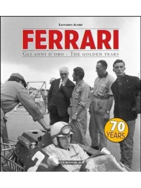 FERRARI GLI ANNI D'ORO / THE GOLDEN YEARS