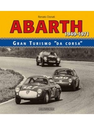 ABARTH GRAN TURISMO DA " CORSA " 1949-1971