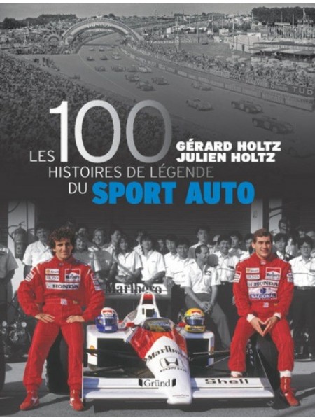 LES 100 HISTOIRES DE LEGENDE DU SPORT AUTO