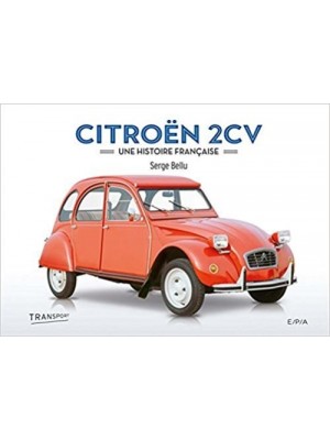 CITROEN 2CV UNE HISTOIRE A LA FRANCAISE