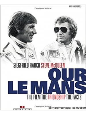 OUR LE MANS THE MOVIE THE FRIENDSHIP THE FACTS
