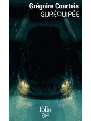 SUREQUIPEE - ROMAN DE SF PAR GILLES COURTOIS