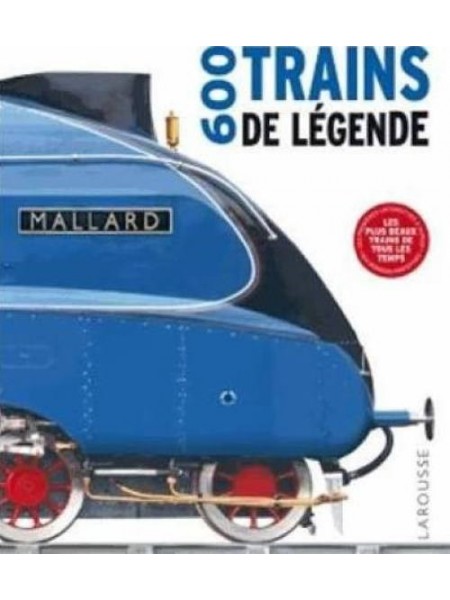 600 TRAINS DE LEGENDE