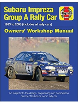 SUBARU IMPREZA GROUP A RALLY CAR OWNER'S WORKSHOP MANUAL