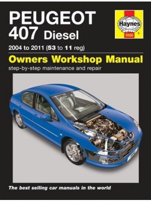 PEUGEOT 407 DIESEL (04-11) 53 to 11 WORKSHOP MANUAL