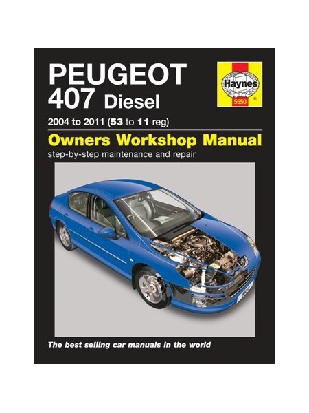 PEUGEOT 407 DIESEL (04-11) 53 to 11 WORKSHOP MANUAL