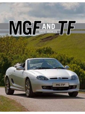 MGF & TF THE COMPLETE STORY