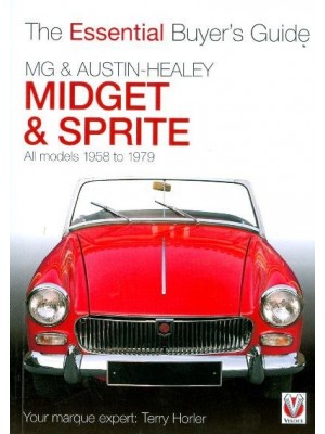 MG MIDGET & AUSTIN HEALEY SPRITE ESSENTIAL BUYER'S GUIDE