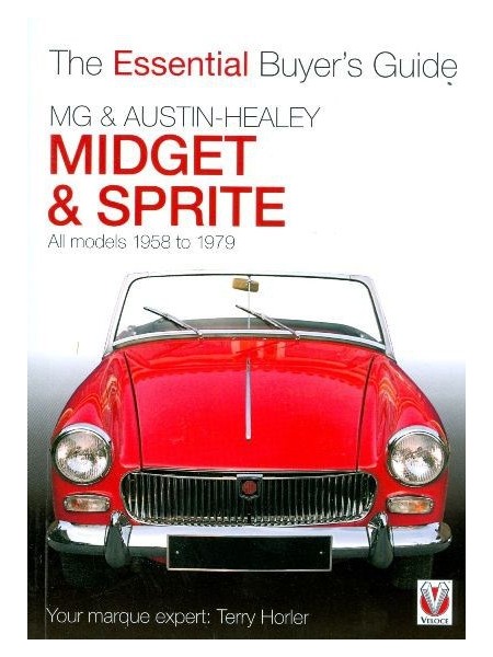 MG MIDGET & AUSTIN HEALEY SPRITE ESSENTIAL BUYER'S GUIDE