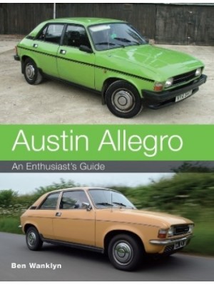 AUSTIN ALLEGRO : AN ENTHUSIAST'S GUIDE