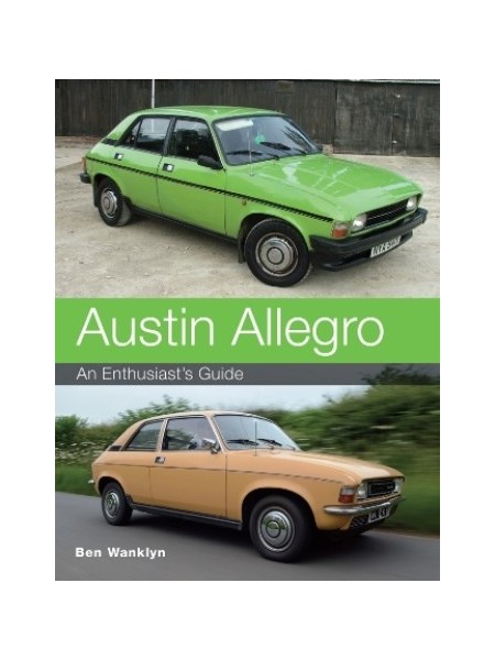 AUSTIN ALLEGRO : AN ENTHUSIAST'S GUIDE