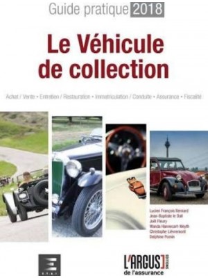 GUIDE PRATIQUE 2018 : LA VOITURE DE COLLECTION