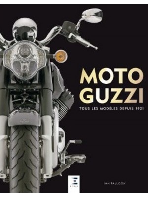 MOTO GUZZI TOUS LES MODELES DEPUIS 1921