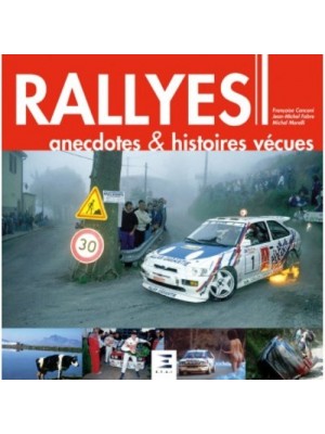 RALLYES ANECDOTES ET HISTOIRES VECUES